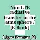 Non-LTE radiative transfer in the atmosphere / [E-Book]