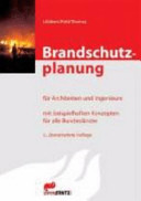 Brandschutzplanung für Architekten und Ingenieure : mit beispielhaften Konzepten für alle Bundesländer /