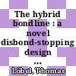 The hybrid bondline : a novel disbond-stopping design for adhesively bonded composite joints /