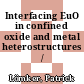 Interfacing EuO in confined oxide and metal heterostructures /