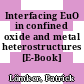 Interfacing EuO in confined oxide and metal heterostructures [E-Book] /