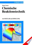 Chemische Reaktionstechnik : mit MATLAB und SIMULINK [E-Book] /
