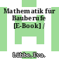 Mathematik für Bauberufe [E-Book] /