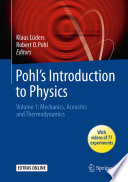 Pohl's Introduction to Physics [E-Book] : Volume 1: Mechanics, Acoustics and Thermodynamics /