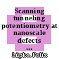 Scanning tunneling potentiometry at nanoscale defects in thin films [E-Book] /