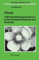 Clusia : a woody neotropical genus of remarkable plasticity and diversity : 38 tables /