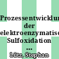 Prozessentwicklung der elektroenzymatischen Sulfoxidation mit Chloroperoxidase [E-Book] /