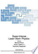 Super-Intense Laser-Atom Physics [E-Book] /