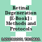 Retinal Degeneration [E-Book] : Methods and Protocols /