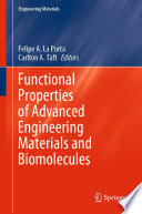 Functional Properties of Advanced Engineering Materials and Biomolecules [E-Book] /
