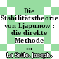 Die Stabilitätstheorie von Ljapunow : die direkte Methode mit Anwendungen.