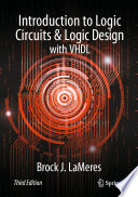 Introduction to Logic Circuits & Logic Design with VHDL [E-Book] /