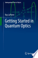 Getting Started in Quantum Optics [E-Book] /