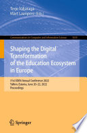 Shaping the Digital Transformation of the Education Ecosystem in Europe [E-Book] : 31st EDEN Annual Conference 2022, Tallinn, Estonia, June 20-22, 2022, Proceedings /