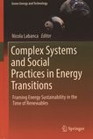 Complex systems and social practices in energy transitions : framing energy sustainability in the times of renewables /