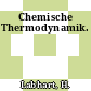 Chemische Thermodynamik.