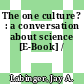 The one culture? : a conversation about science [E-Book] /