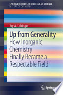 Up from Generality [E-Book] : How Inorganic Chemistry Finally Became a Respectable Field /