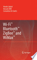 WI-FI TM, BLUETOOTH TM, ZIGBEE TM AND WIMAX TM [E-Book] /