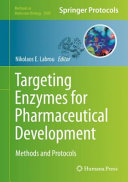 Targeting Enzymes for Pharmaceutical Development [E-Book] : Methods and Protocols /