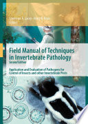 Field Manual of Techniques in Invertebrate Pathology [E-Book] : Application and Evaluation of Pathogens for Control of Insects and other Invertebrate Pests /
