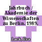 Jahrbuch / Akademie der Wissenschaften zu Berlin. 1989.