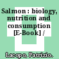 Salmon : biology, nutrition and consumption [E-Book] /