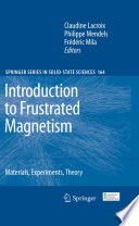 Introduction to Frustrated Magnetism [E-Book] : Materials, Experiments, Theory /
