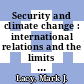 Security and climate change : international relations and the limits of realism [E-Book] /