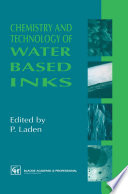 Chemistry and Technology of Water Based Inks [E-Book] /