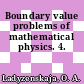 Boundary value problems of mathematical physics. 4.