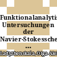 Funktionalanalytische Untersuchungen der Navier-Stokesschen Gleichungen /