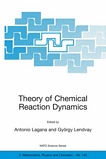 Theory of Chemical Reaction Dynamics [E-Book] : proceedings of the NATO advanced research workshop, held in Balatonföldvar, Hungary, 8-12 June 2003 /
