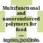 Multifunctional and nanoreinforced polymers for food packaging / [E-Book]