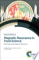 Magnetic resonance in food science : defining food by magnetic resonance [E-Book] /
