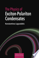 The physics of exciton-polariton condensates [E-Book] /