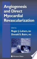 Angiogenesis and Direct Myocardial Revascularization [E-Book] /