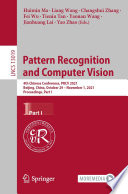 Pattern Recognition and Computer Vision [E-Book] : 4th Chinese Conference, PRCV 2021, Beijing, China, October 29 - November 1, 2021, Proceedings, Part I /