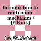 Introduction to continuum mechanics / [E-Book]