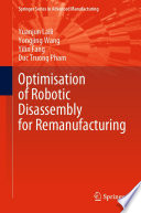 Optimisation of Robotic Disassembly for Remanufacturing [E-Book] /
