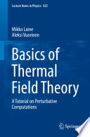 Basics of Thermal Field Theory [E-Book] : A Tutorial on Perturbative Computations /