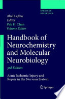 Handbook of Neurochemistry and Molecular Neurobiology [E-Book] : Acute Ischemic Injury and Repair in the Nervous System /