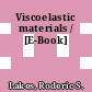 Viscoelastic materials / [E-Book]