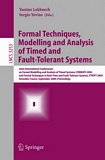 Formal Techniques, Modelling and Analysis of Timed and Fault-Tolerant Systems [E-Book] : Joint International Conferences on  Formal Modeling and Analysis of Timed Systems, FORMATS 2004 and Formal Techniques in Real Time and Fault-Tolerant S /