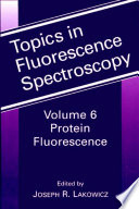 Topics in Fluorescence Spectroscopy [E-Book] : Volume 6: Protein Fluorescence /