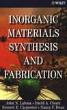 Inorganic materials synthesis and fabrication /