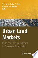 Urban Land Markets [E-Book] : Improving Land Management for Successful Urbanization /