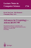 Advances in Cryptology - ASIACRYPT'99 [E-Book] : International Conference on the Theory and Application of Cryptology and Information Security, Singapore, November 14-18, 1999 Proceedings /