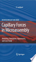 Capillary forces in microassembly [E-Book] : modeling, simulation, experiments, and case study /