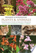 Invasive and introduced plants and animals : human perceptions, attitudes and approaches to management [E-Book] /